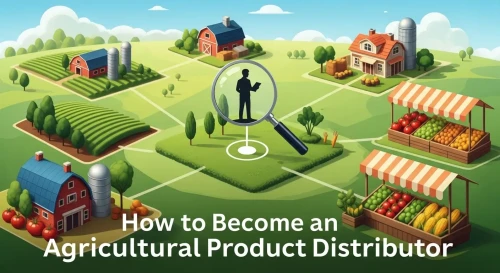 How to Become Agricultural Product Distributor